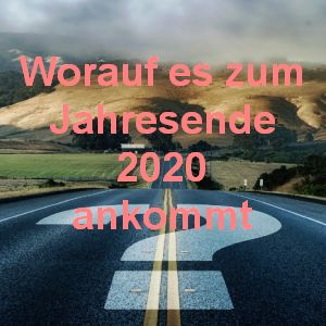 Worauf es zum Jahresende ankommt - Dezember 2020