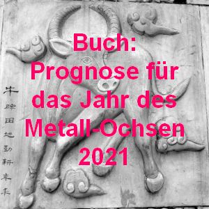 Buch: Prognose für das Jahr des Metall-Ochsen 2021 Prognose für das Jahr des Metall-Ochsen 2021