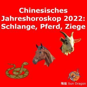 Chinesisches Jahreshoroskop 2022