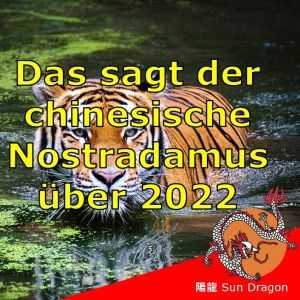 Was der chinesische Nostradamus für das Jahr des Wasser-Tigers 2022 prophezeit Chinesischer Nostradamus 2022
