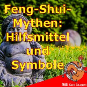 Feng-Shui-Hilfsmittel und Symbole