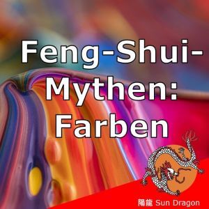 Feng-Shui-Mythen: Farben