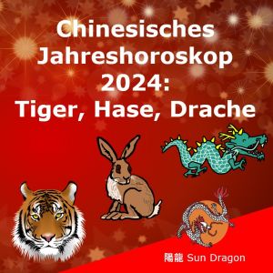 Chinesisches Jahreshoroskop 2024